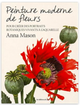 image peinture_moderne_de_fleurs.png (0.2MB)
Lien vers: https://www.amazon.fr/Peinture-moderne-fleurs-botaniques-laquarelle/dp/2756526398/ref=sr_1_1?s=books&ie=UTF8&qid=1508705680&sr=1-1&keywords=Peinture+moderne+de+fleurs+%3A+Pour+créer+des+portraits+botaniques+vivants+à+l%27aquarelle%2C+Anna+Mason