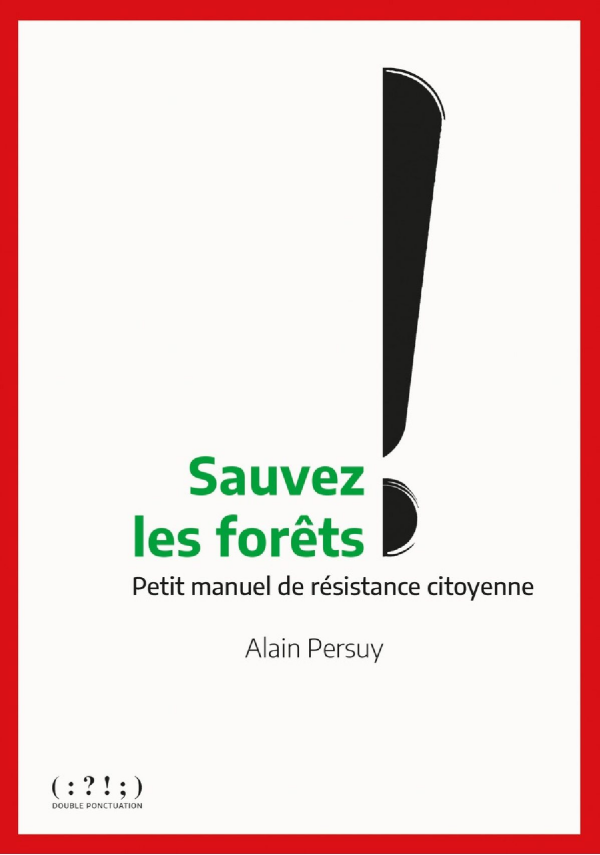 couverture Sauvez les forêts ! Petit manuel de résistance citoyenne