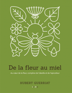 Couverture du livre "de la fleur au miel" de Hubert Guerriat